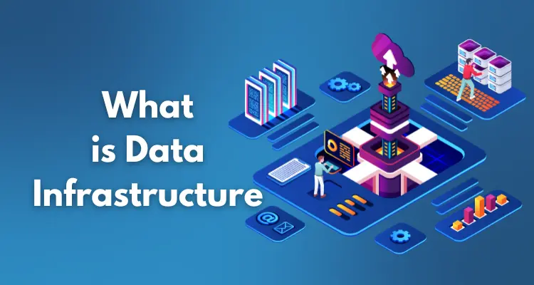 What is Data Infrastructure