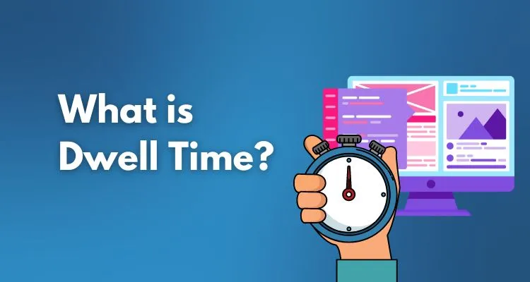 Understanding Dwell Time