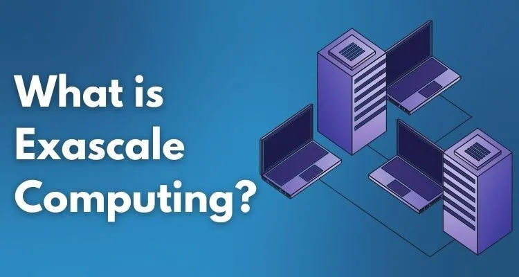 What is Exascale Computing?