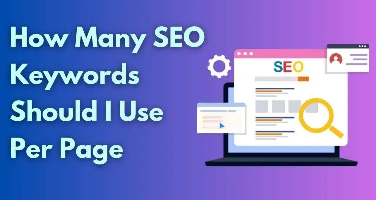 How Many SEO Keywords Should I Use Per Page