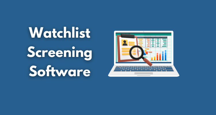 Watchlist Screening Software: Transform Your AML Strategy