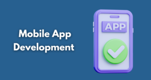 Why Mobile App Development is a Game-Changer