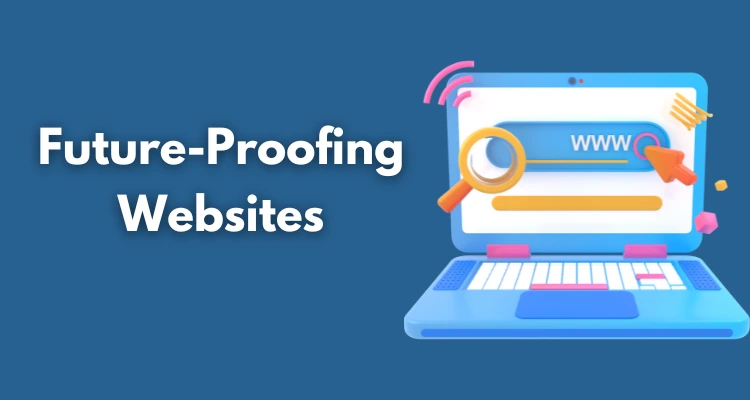 Future-Proofing Websites