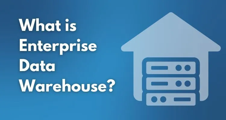 Enterprise Data Warehouse