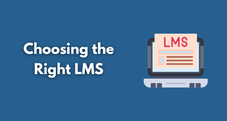 Choosing the Right LMS