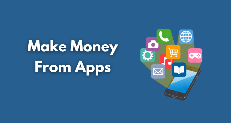 How Developers Make Money From Apps