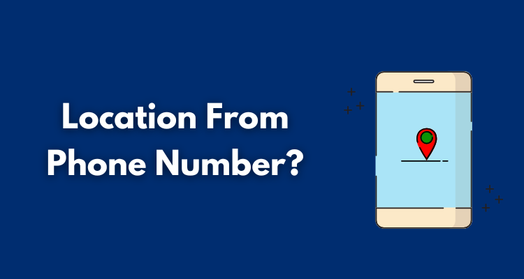 Location by Their Phone Number