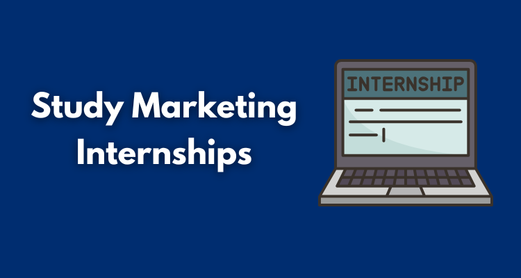 Study Marketing Internships Students Gain Real Skills