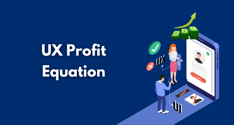 UX Profit Equation