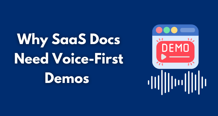 Why SaaS Docs Need Voice-First Demos