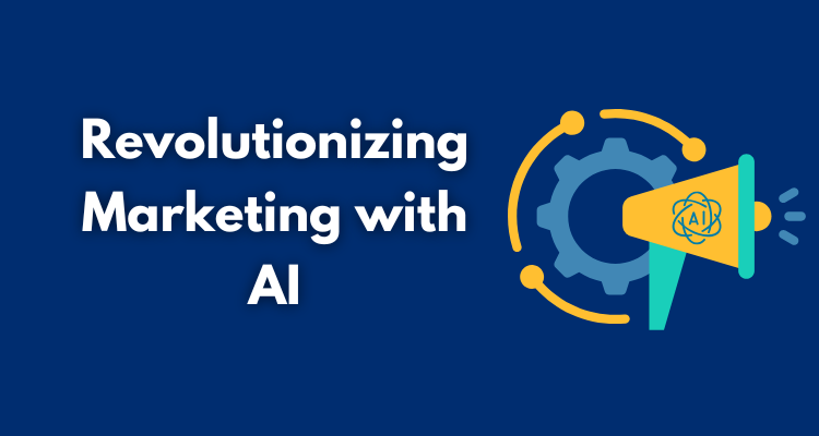 Revolutionizing Marketing with AI