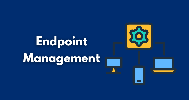 Endpoint Management
