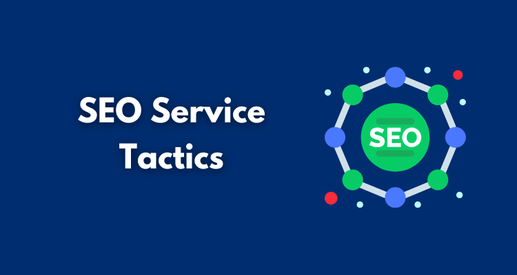 SEO Service Tactics