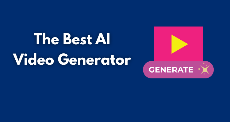 The Best AI Video Generator