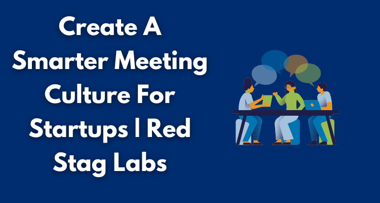 Smarter Meeting Culture