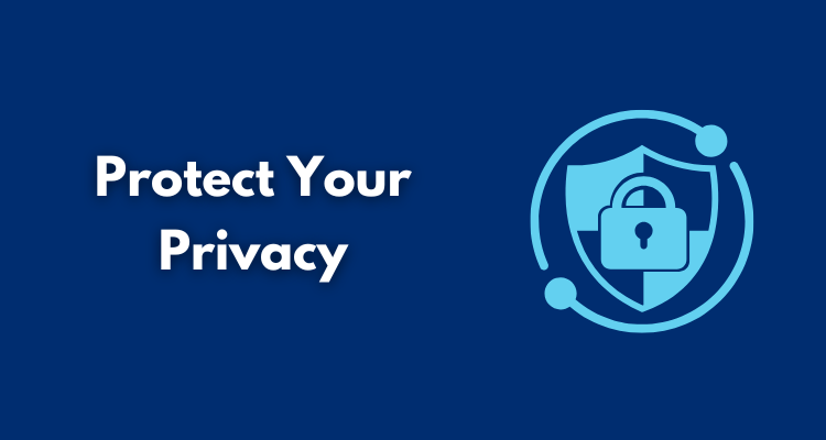 Protect Your Privacy