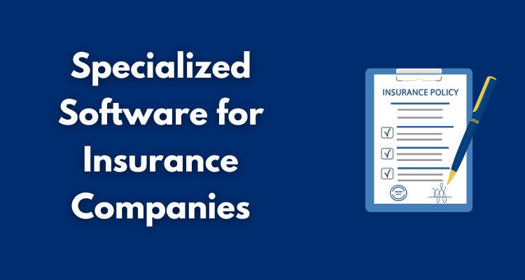 Specialized Software Helps Insurance Companies
