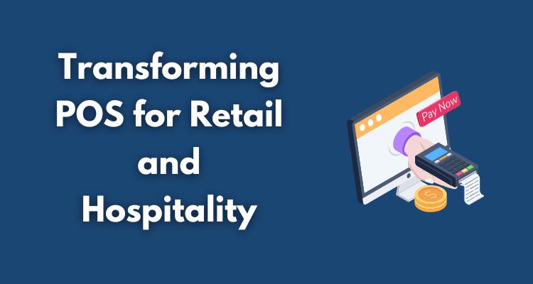 From Transactional to Intelligent How AI Is Transforming POS for Retail and Hospitality
