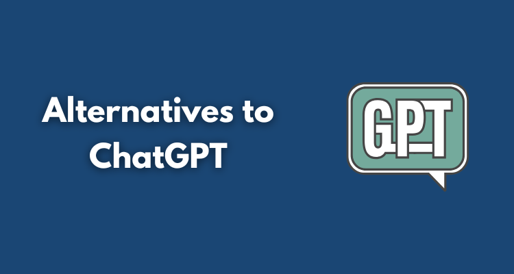 Alternatives to ChatGPT
