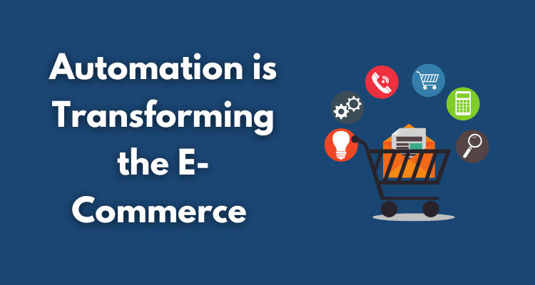Automation is Transforming the E-Commerce