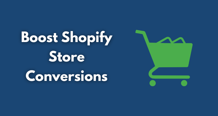 Boost Shopify Store Conversions