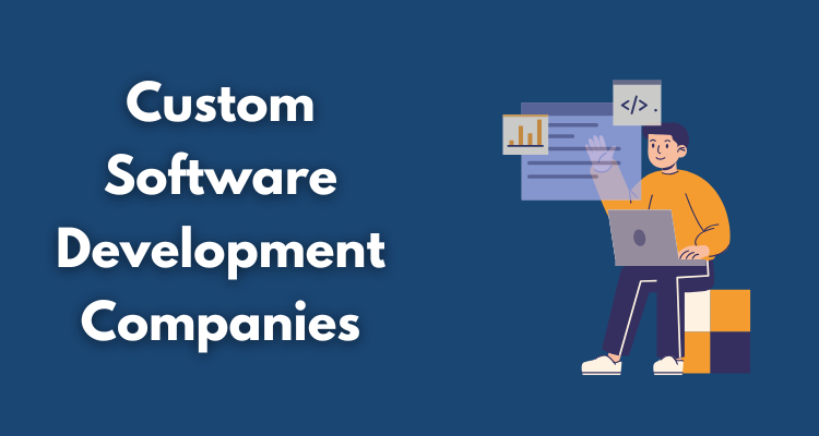Custom Software Development Companies