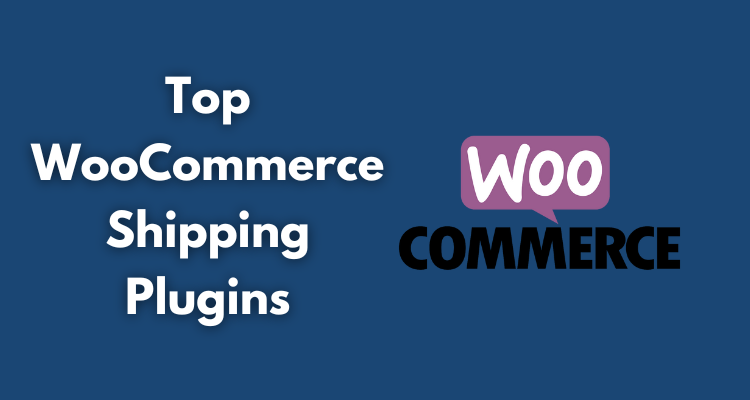 Top WooCommerce Shipping Plugins to Simplify and Automate Store Shipping in 2025