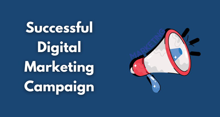 Successful Digital Marketing Campaign