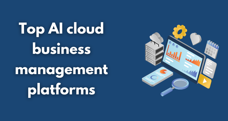 Top AI cloud business management platforms