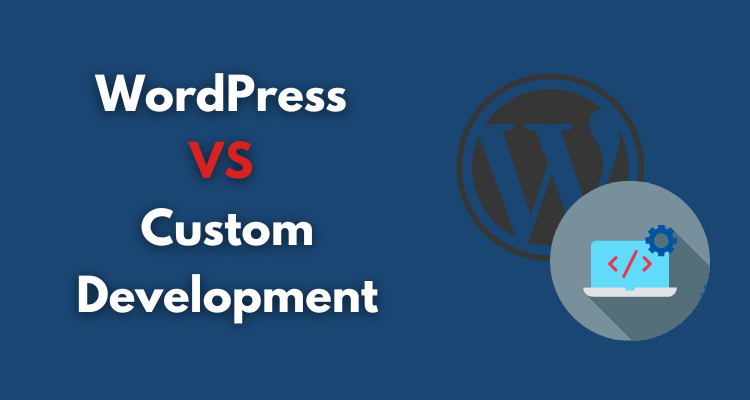 WordPress and Custom Development
