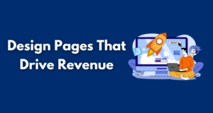 Design Pages That Drive Revenue
