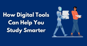 How Digital Tools Can Help You Study Smarter