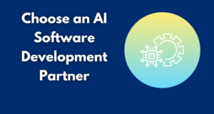 How to Choose an AI Software Development Partner