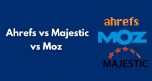 Ahrefs vs Majestic vs Moz