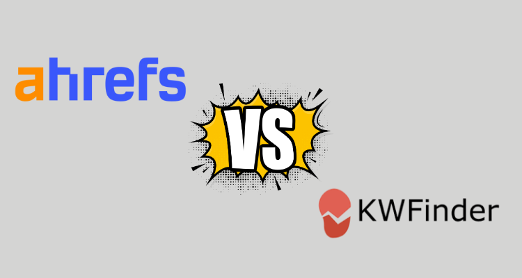  Quick Overview Ahrefs vs KWFinder