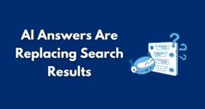 AI Answers Are Replacing Search Results