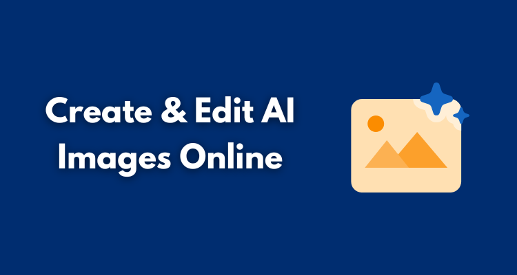 Create & Edit AI Images Online