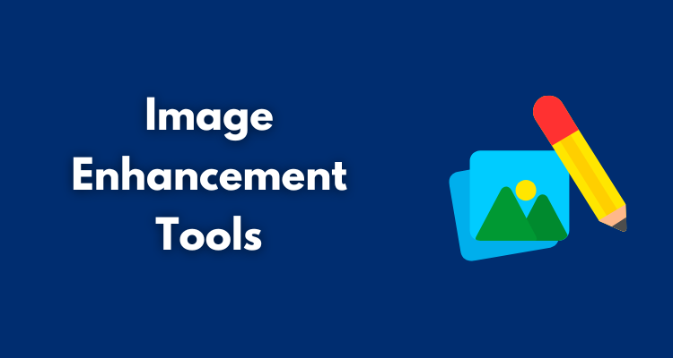 Image Enhancement Tools