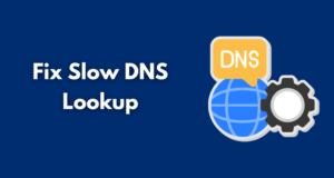 Fix Slow DNS Lookup