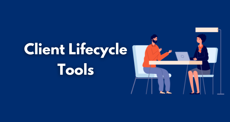 Client Lifecycle Tools