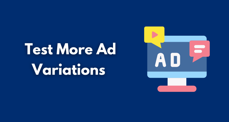 Test More Ad Variations