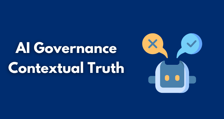 AI Governance Contextual Truth