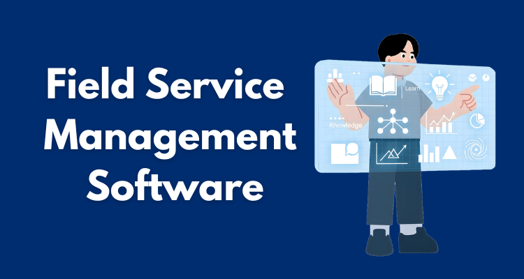 Field Service Management Software