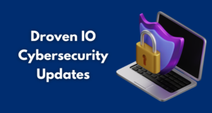 Droven IO Cybersecurity Updates