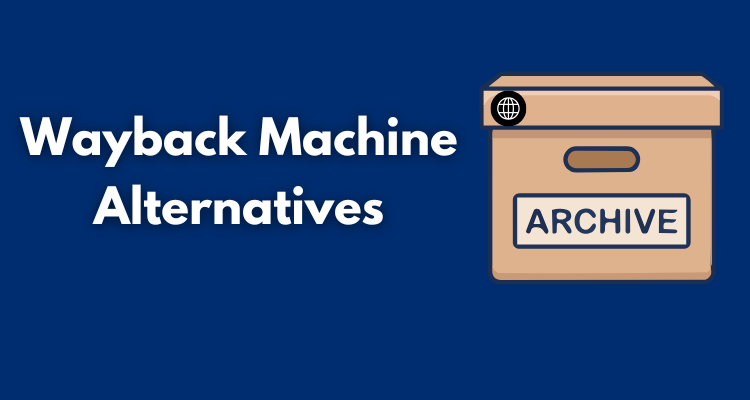 Wayback Machine Alternatives