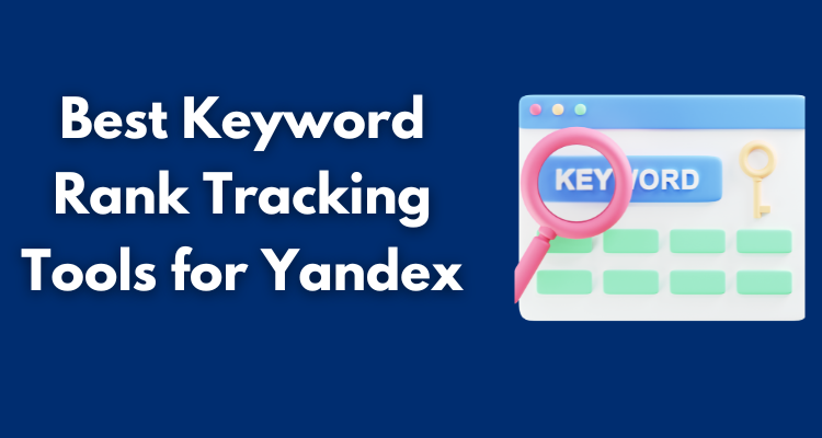 Best Keyword Rank Tracking Tools for Yandex