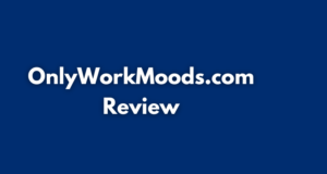 OnlyWorkMoods.com Review