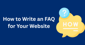 How to Write an FAQ for Your Website