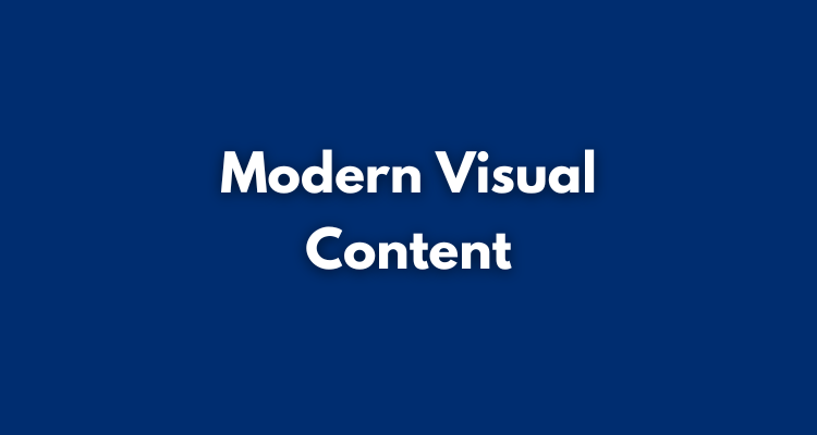 How Modern Visual Content Helps Brands Capture Attention Online