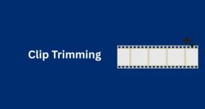 Clip Trimming